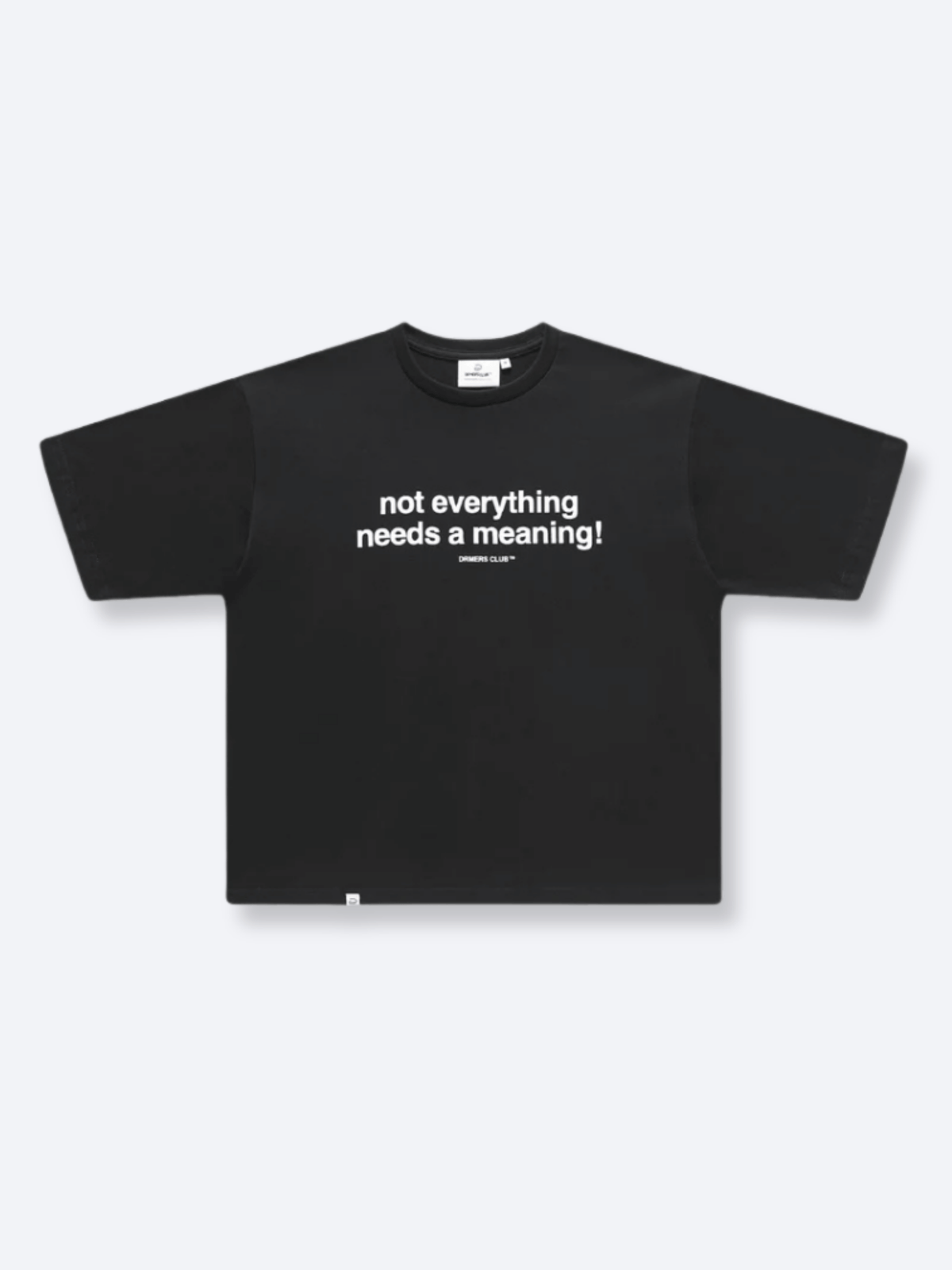 NO MEANING TEE - BLACK
