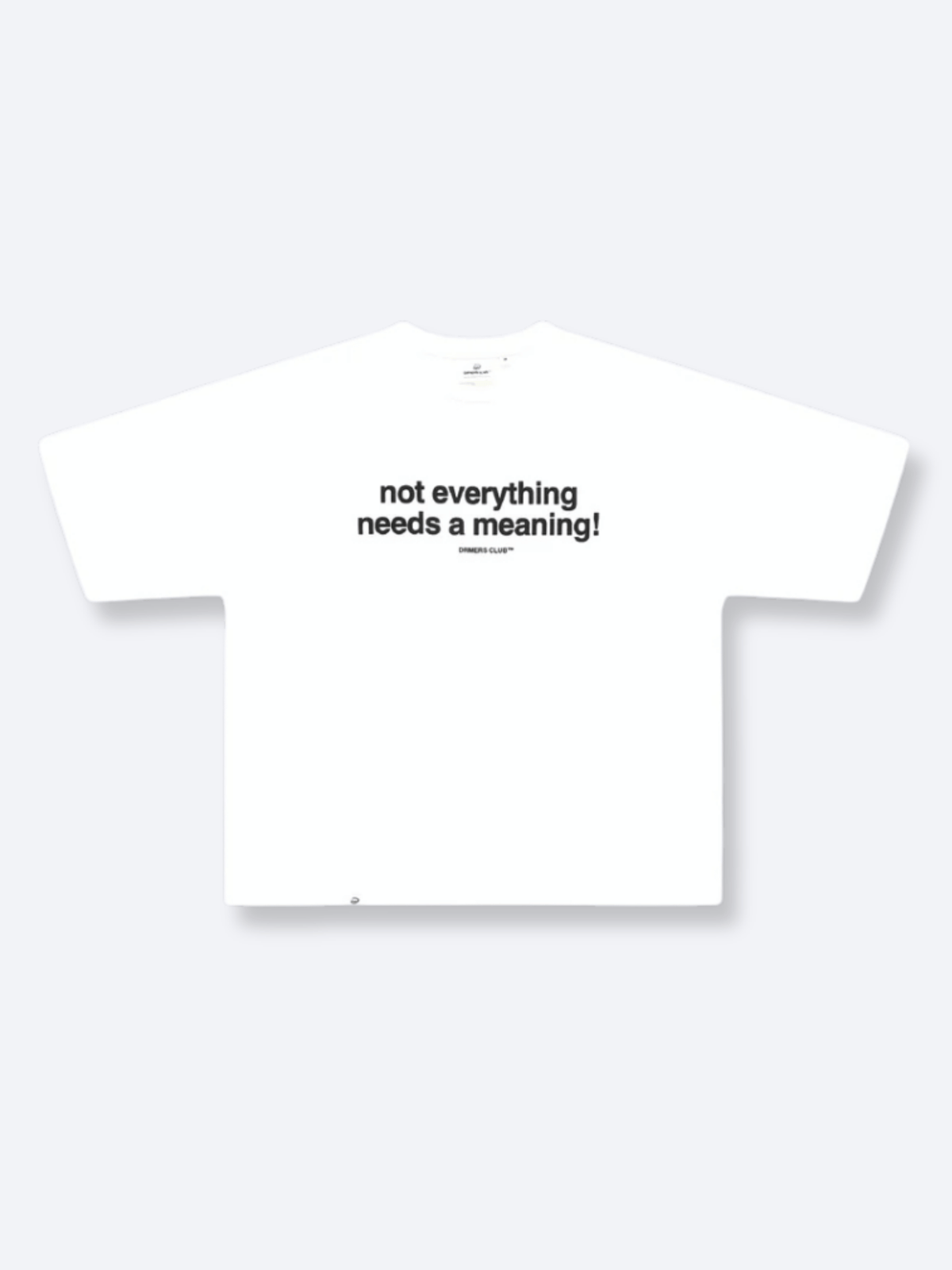 NO MEANING TEE - WHITE